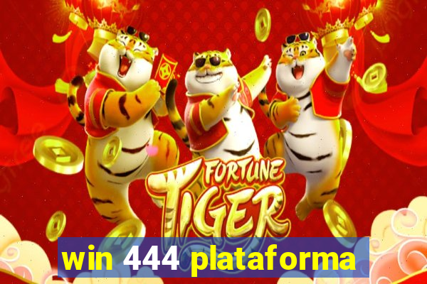 win 444 plataforma